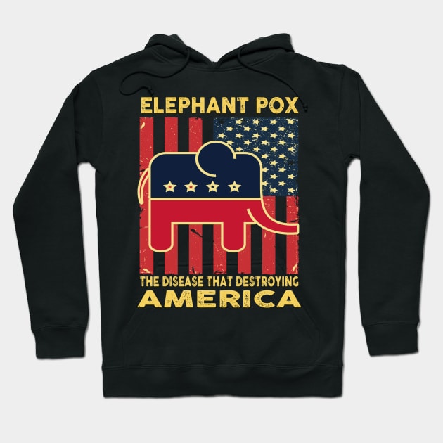 Elephant Pox The Disease That Destroying America Hoodie by raeex